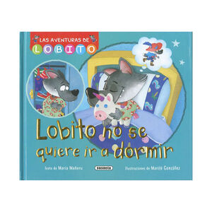 Cuento Lobito no se quiere ir a dormir +5años 