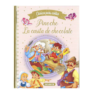 Cuento Pinocho y La casita de chocolate colección Clásicos para contar +4 años 