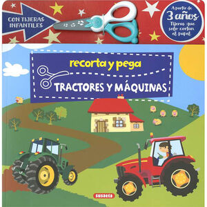 Libro de actividades Recorta y pega tractores y máquinas +3A 
