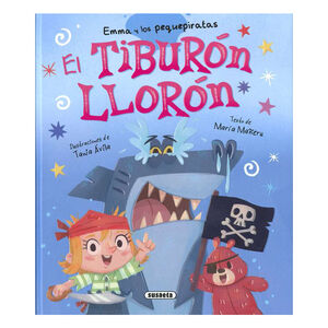 Livre El Tiburón llorón collection Emma y los pequepiratas +5 ans 