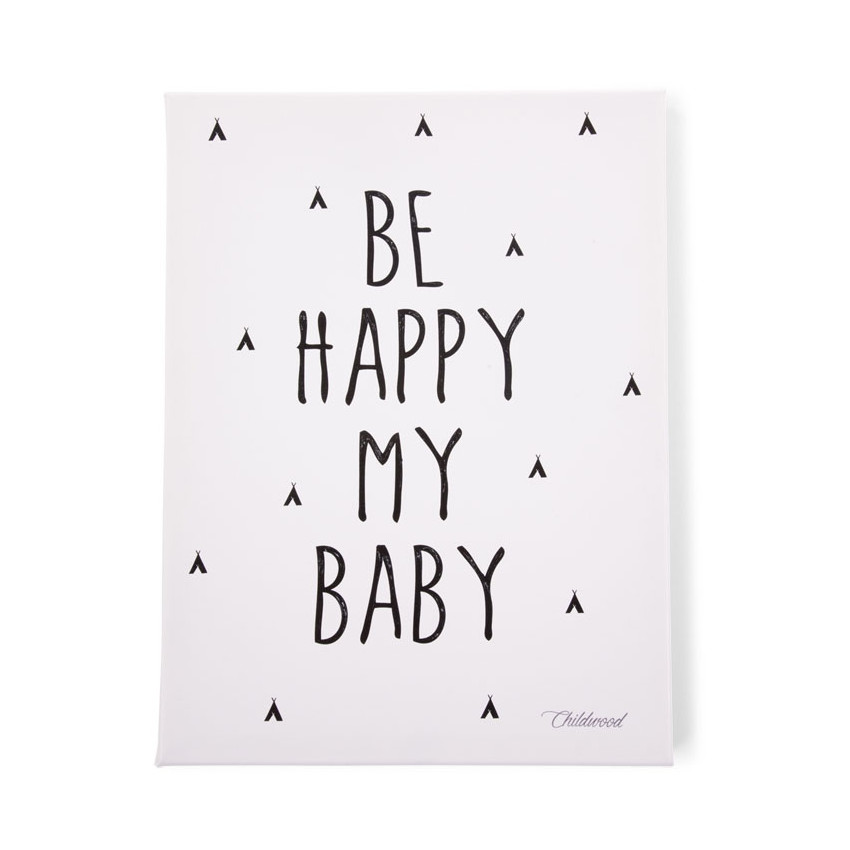 Cuadro decoración bebé - Be happy my baby  