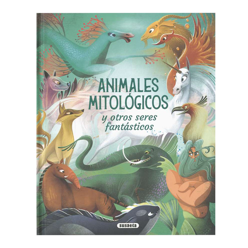 Libro animales mitológicos y otros seres fantásticos +7 años 
